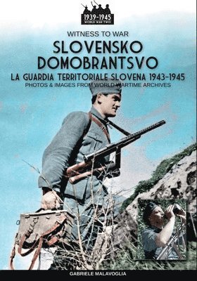 bokomslag Slovensko Domobrantsvo (La guardia territoriale slovena 1943-1945)