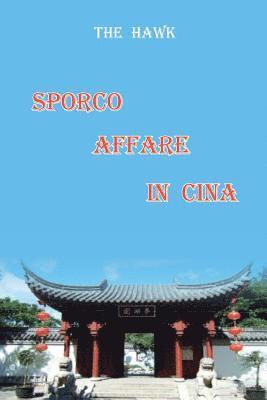 bokomslag Sporco affare in Cina