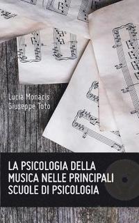 bokomslag La psicologia della musica nelle principali scuole di psicologia
