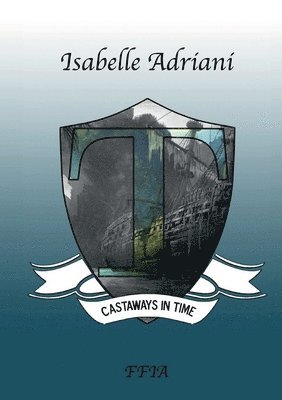 Isabelle Adriani - Castaways in time, Häftad