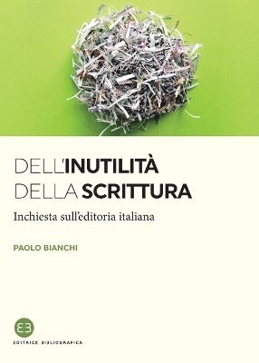 bokomslag Dell'inutilit della scrittura