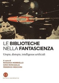 bokomslag Le biblioteche nella fantascienza