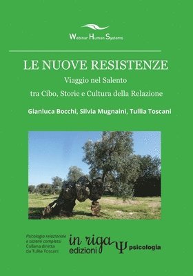 bokomslag Le nuove resistenze: Viaggio nel Salento tra Cibo, Storie e Cultura della Relazione