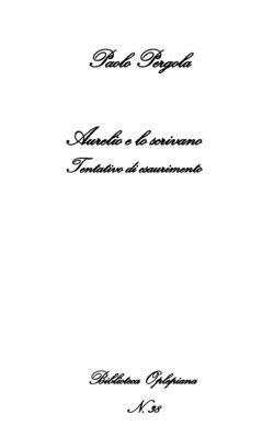 Paolo Pergola - Aurelio e lo scrivano: Tentativo di esaurimento, Häftad