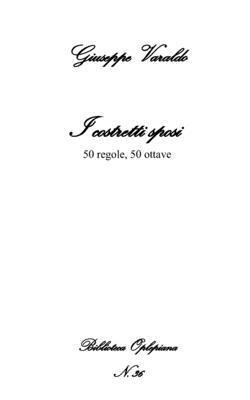 Giuseppe Varaldo - I costretti sposi: 50 regole, 50 ottave, Häftad