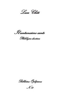 bokomslag Il centunesimo canto: Philologica dantesca