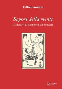 bokomslag Sapori della mente: Dizionario di Gastronomia Potenziale