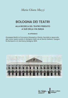 bokomslag Bologna Dei Teatri: Alla ricerca del teatro perduto