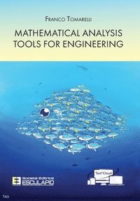 bokomslag Mathematical Analysis Tools for Engineering