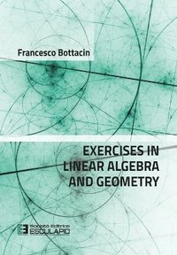 bokomslag Exercises in Linear Algebra and Geometry