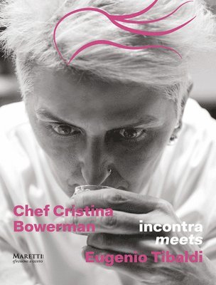 Chef Cristina Bowerman Meets the Artists Eugenio Tibaldi 1