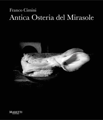Franco Cimini - Antica Osteria del Mirasole, Häftad