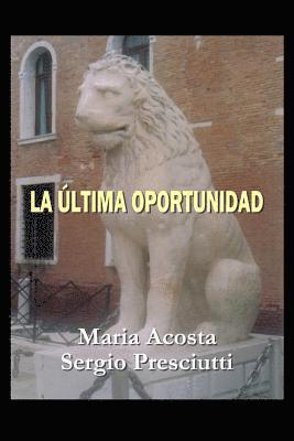 Sergio Presicutti, María Acosta - Última Oportunidad, Häftad