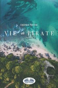 bokomslag Vie De Pirate