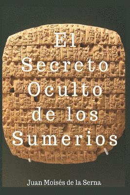 Juan Moisés de la Serna, Juan Moisés De La Serna - Secreto Oculto De Los Sumerios, Häftad