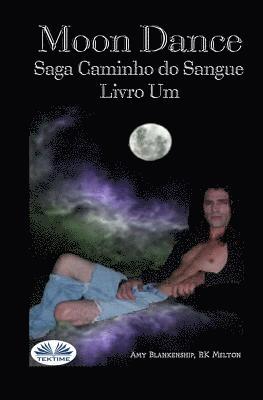 bokomslag Moon Dance (Caminho do Sangue Livro Um)