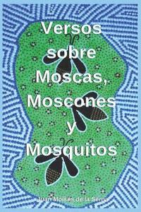 bokomslag Versos Sobre Moscas, Moscones Y Mosquitos