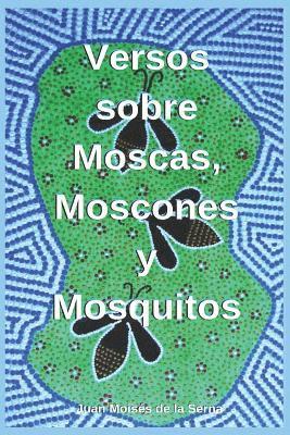 bokomslag Versos Sobre Moscas, Moscones Y Mosquitos