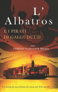 bokomslag L'Albatros e i pirati di Galguduud
