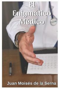 bokomslag El Enigmatico Medico