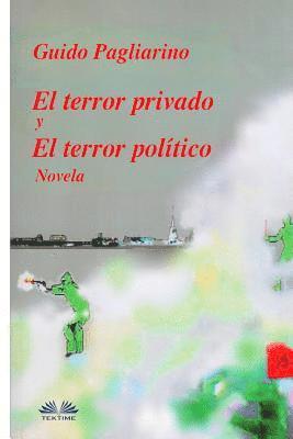 Guido Pagliarino - Terror Privado y El Terror Político, Häftad