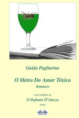 bokomslag O Metro Do Amor Tóxico - Romance