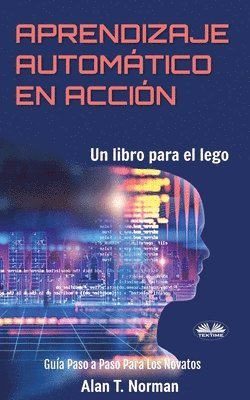 Aprendizaje Automatico en Accion 1