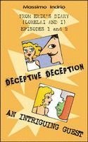 Deceptive deception - An intriguing guest 1