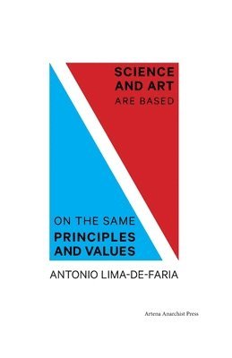 Science and Art are Based on the Same Principles and Values 1