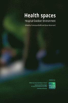 Francesca Giofrè, Zoran Đukanovic, Zoran &#272;ukanovic, Zoran Ðukanovic, & - Health Spaces. Hospital Outdoor Environment, Inbunden