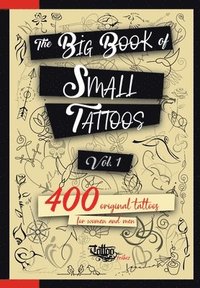 bokomslag The Big Book of Small Tattoos - Vol.1