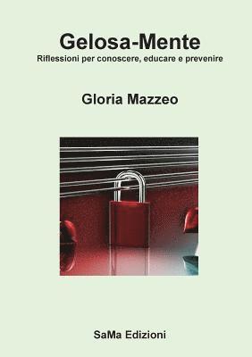 bokomslag Gelosa-Mente. Riflessioni per conoscere, educare e prevenire