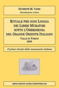 bokomslag Rituale per ogni Loggia dei Liberi Muratori: Il primo rituale della massoneria italiana