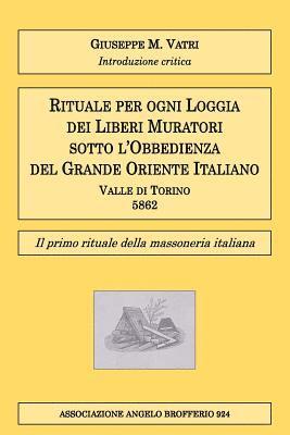 bokomslag Rituale per ogni Loggia dei Liberi Muratori: Il primo rituale della massoneria italiana