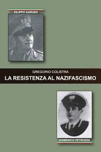 bokomslag La Resistenza Al Nazifascismo