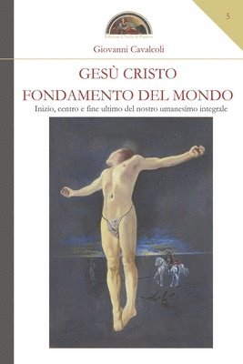 bokomslag Gesu Cristo fondamento del mondo