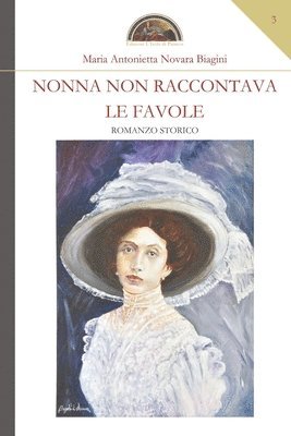 Maria Antonietta Novara Biagini - Nonna non raccontava le favole, Häftad