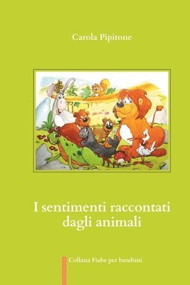 bokomslag I sentimenti raccontati dagli animali