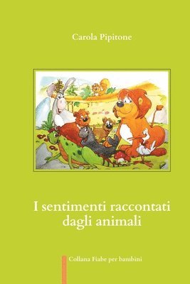 Carola Pipitone - I sentimenti raccontati dagli animali, Häftad