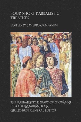 Four Short Kabbalistic Treatises: Aser ben David, Perus Sem ha-Meforas; Isaac ben Jacob ha-Kohen, 'Inyan Gadol; two Commentaries on the Ten Sefirot 1