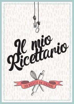 Mio Ricettario Da Scrivere 1