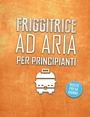 bokomslag Friggitrice ad aria per principianti