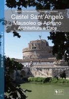 Marina De Franceschini, Giuseppe Veneziano - Castel Sant'Angelo Mausoleo di Adriano Architettura e Luce, Häftad