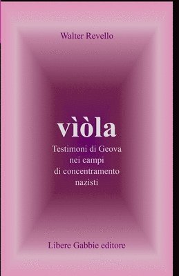 bokomslag Vìòla: Testimoni di Geova nei campi di concentramento nazisti