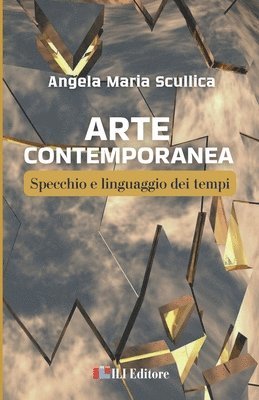 bokomslag Arte contemporanea. Specchio e linguaggio dei tempi