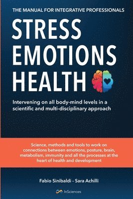 bokomslag Stress, Emotions and Health - The Manual for Integrative Professionals