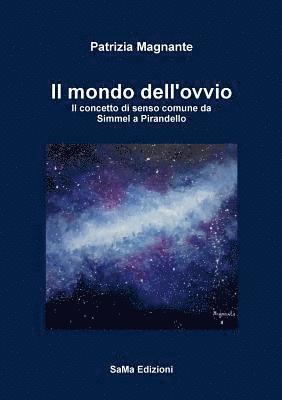 Il mondo dell'ovvio. Il concetto di senso comune da Simmel a Pirandello 1