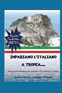 bokomslag Impariamo l'italiano a Tropea: Brevi cenni d'italiano per stranieri che studiano a Tropea...