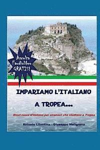 Giuseppe Meligrana, Antonio Libertino - Impariamo l'italiano a Tropea: Brevi cenni d'italiano per stranieri che studiano a Tropea..., Häftad