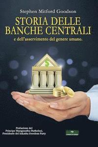bokomslag Storia Delle Banche Centrali: E Dell'asservimento del Genere Umano